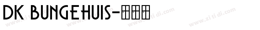 DK Bungehuis字体转换